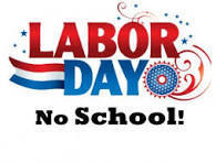 There will be no school on Monday, September 1st, in observance of Labor Day. We will have school next Friday, September 5th.