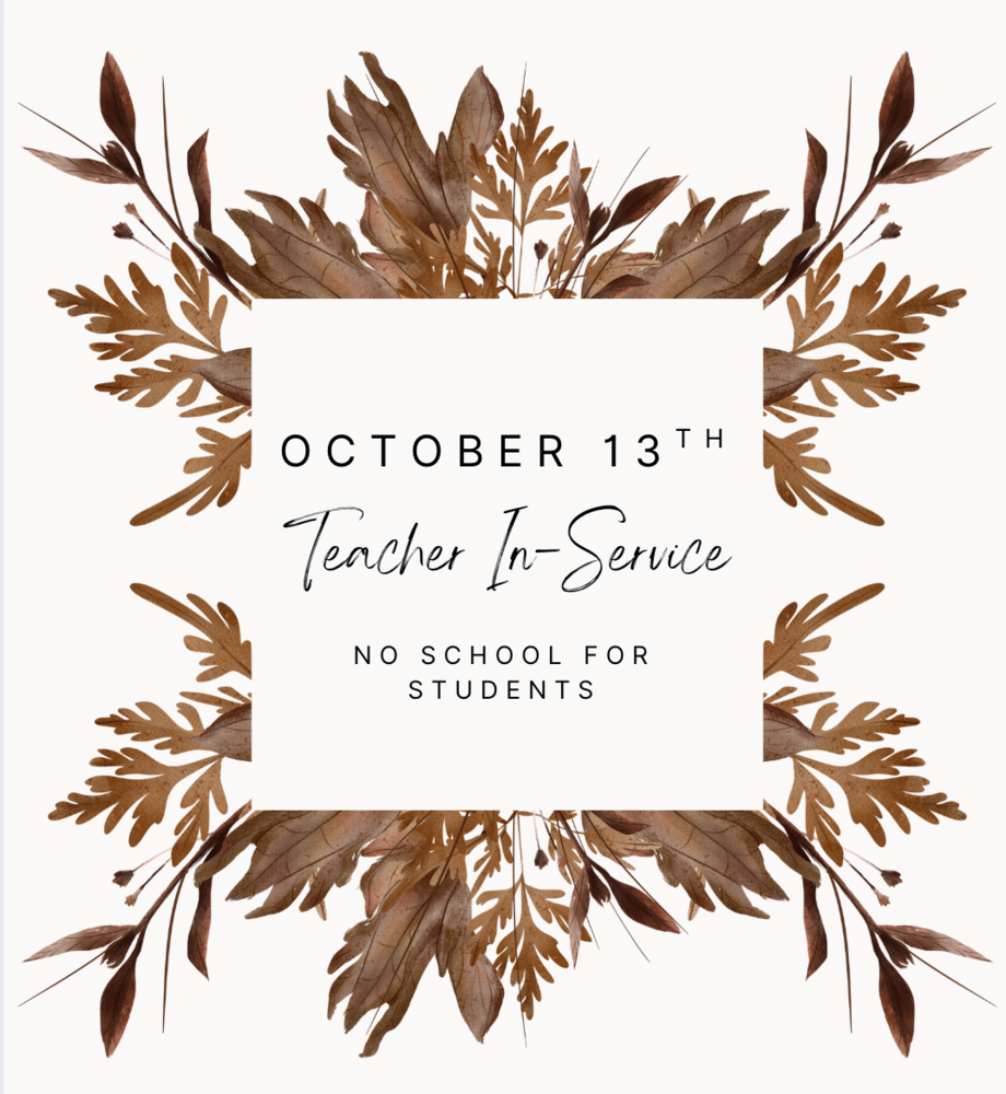 October 13th Teacher In-Service No School for Students