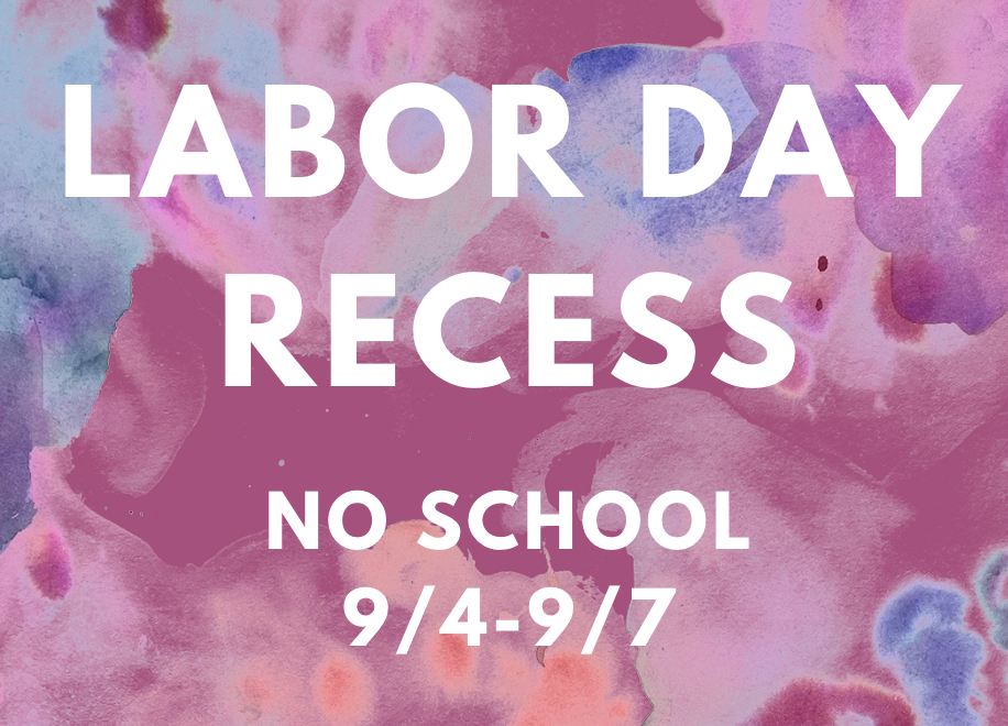 Labor Day Recess No School 9.4-9.7