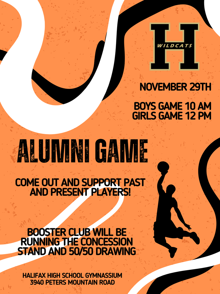 Halifax Basketball Alumni games for boys and girls basketball on November 29th. Boys play at 10am and girls at noon. Concessions and 50/50 drawings available. Located at the Halifax High School gym. 