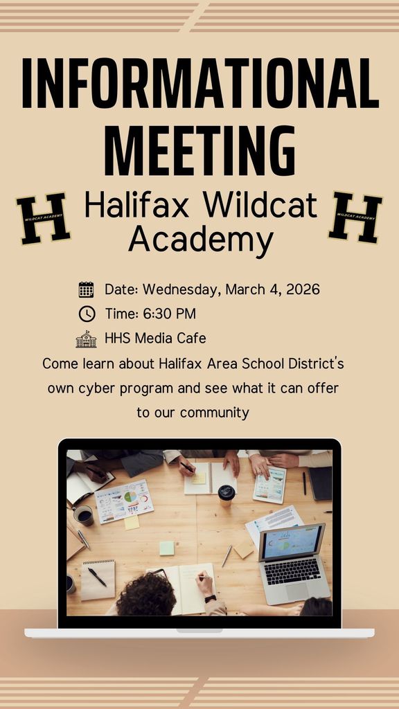 A poster promotes an informational meeting at Halifax Wildcat Academy, set for Wednesday, March 4, 2026, at 6:30 PM. The poster shows a laptop screen with people in a meeting setting.