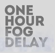 Fog Delay