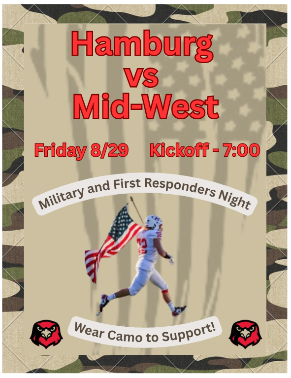 A posted telling viewers that Hamburg will play Mid-West on Friday, August 28th with kickoff at 7:00 PM with a camo theme.
