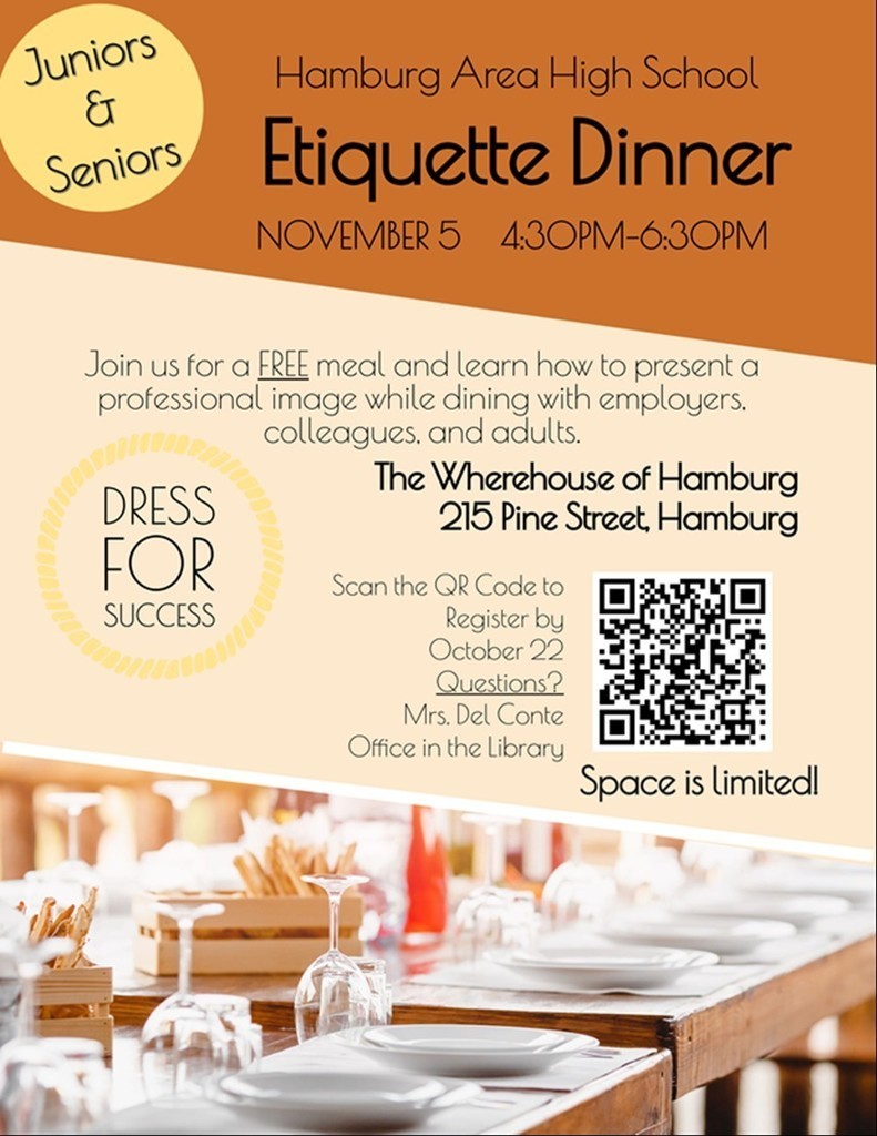 A flyer announcing a free etiquette dinner for junions and seniors on November 5th from 4:30-6:30 at the wharehouse of hamburg on 215 pine street hamburg pa 19526 register to attend and dress for success