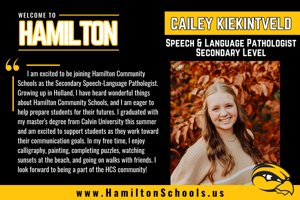 Cailey Kiekintveld introduction to Hamilton Community Schools.