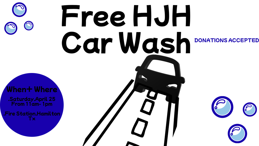 Free HJH Car Wash on April 25th from 11 am to 1 pm at the Fire Station in Hamilton TX 