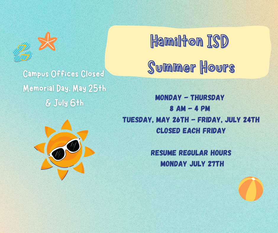 Summer Hours, Monday through Thursday, 8 am to 4 pm