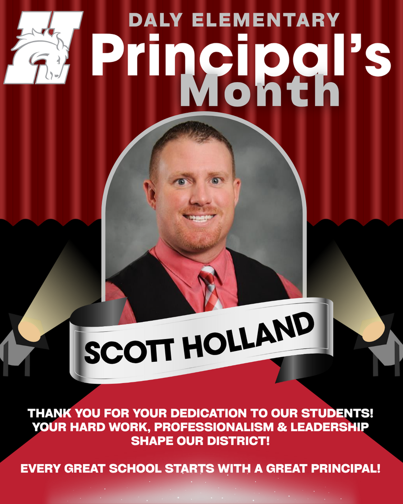 Principal's Month, Daly Elementary Assistant Principal Scott Holland, Thank you for your dedication to our students!  Your hard work, professionalism & leadership shape our district!  Every great school starts with a great principal!