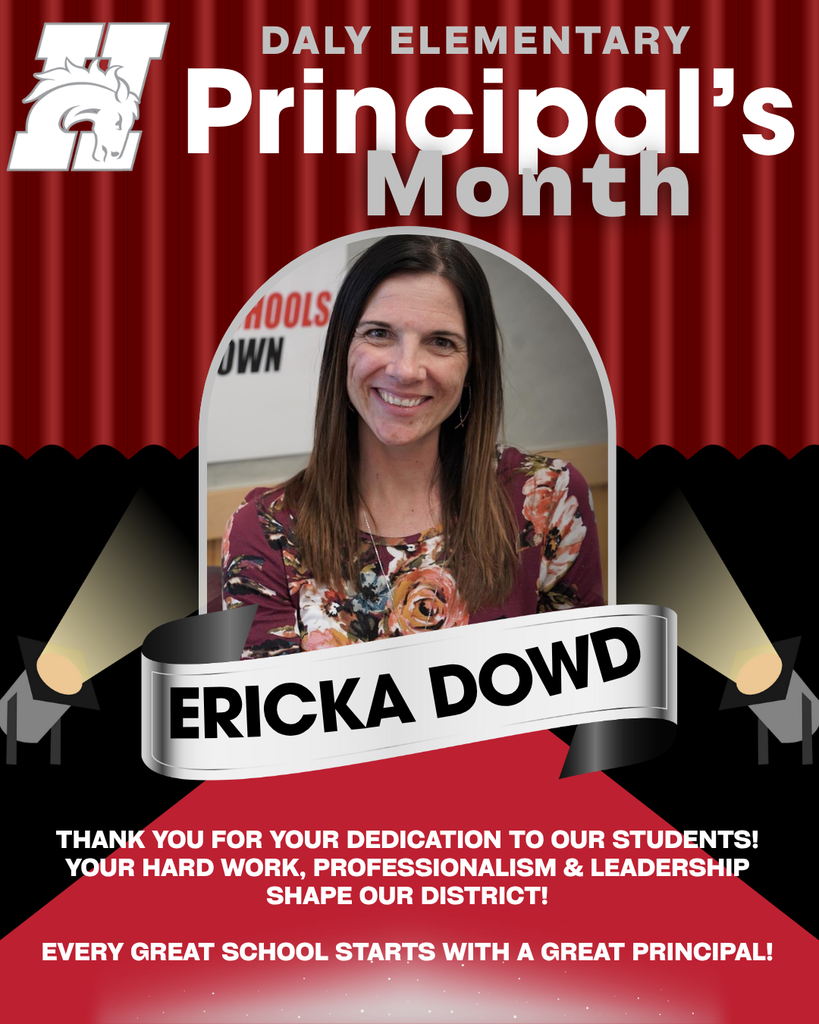 Principal's Month, Daly Elementary Principal Ericka Dowd, Thank you for your dedication to our students!  Your hard work, professionalism & leadership shape our district!  Every great school starts with a great principal!