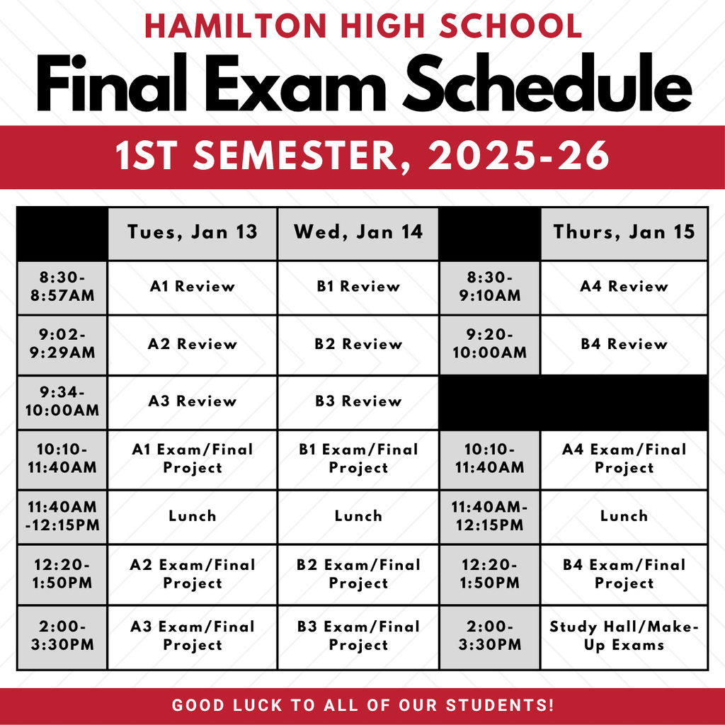 graphic showing the schedule for final exams at hamilton high school for tues, jan 13, wed, jan 14 and thurs jan 15