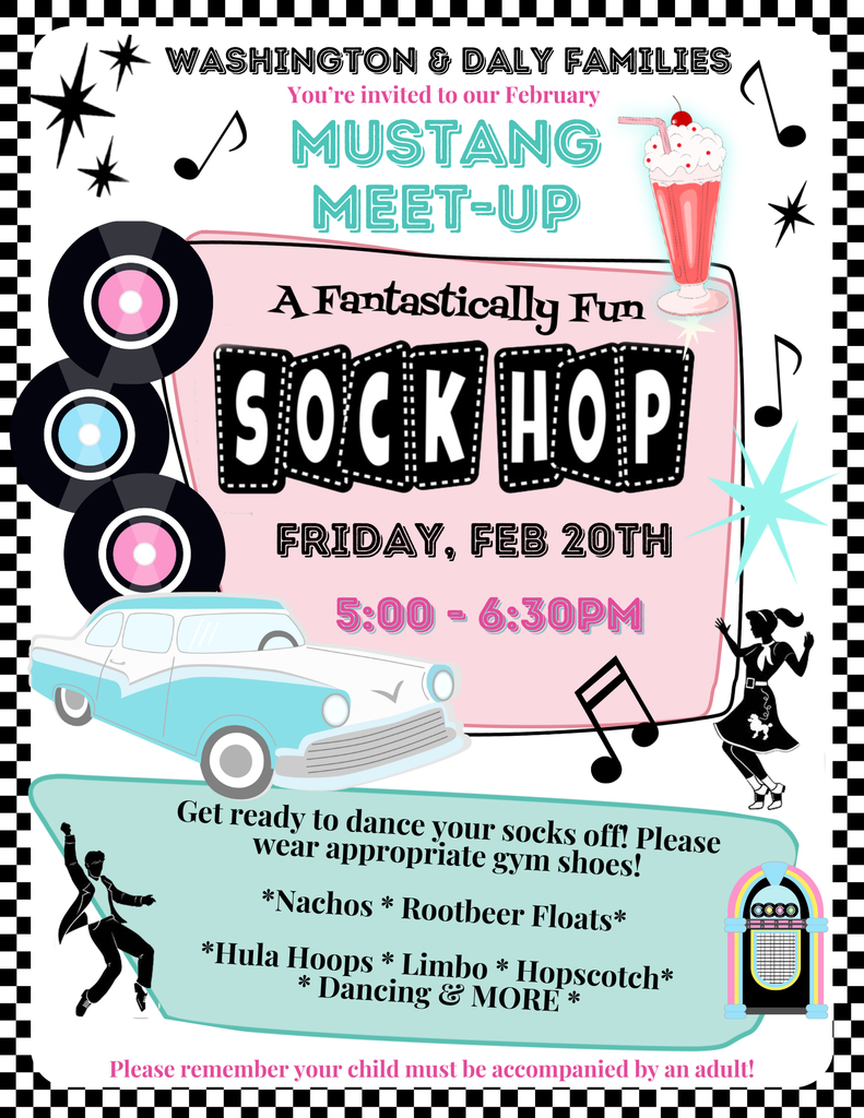 Washington & Daly families are invited to the February Mustang Meet-Up on Feb 20, 5-6:30PM