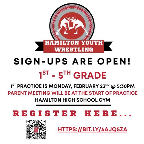 Hamilton youth wrestling, 1st-5th grade welcome. 1st practice is mon, feb 23 @ 5:30PM in the Hamilton High School gym.  Register using the QR code or go to https://bit.ly/4AJQ5ZA