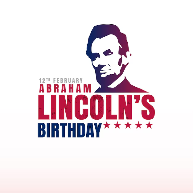 President Lincoln's birthday, Feb 12th with drawing of Lincoln's upper body