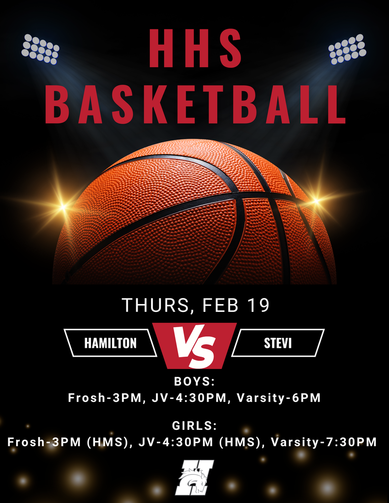 HHS Basketball plays against Stevensville at home on Thurs, Feb 19.  Boys frosh @ 3PM, JV @ 4:30PM and Varsity @ 6PM.  Girls frost @ 3PM at HMS, JV @ 4:30Pm at HMS and varsity @ 7:30PM