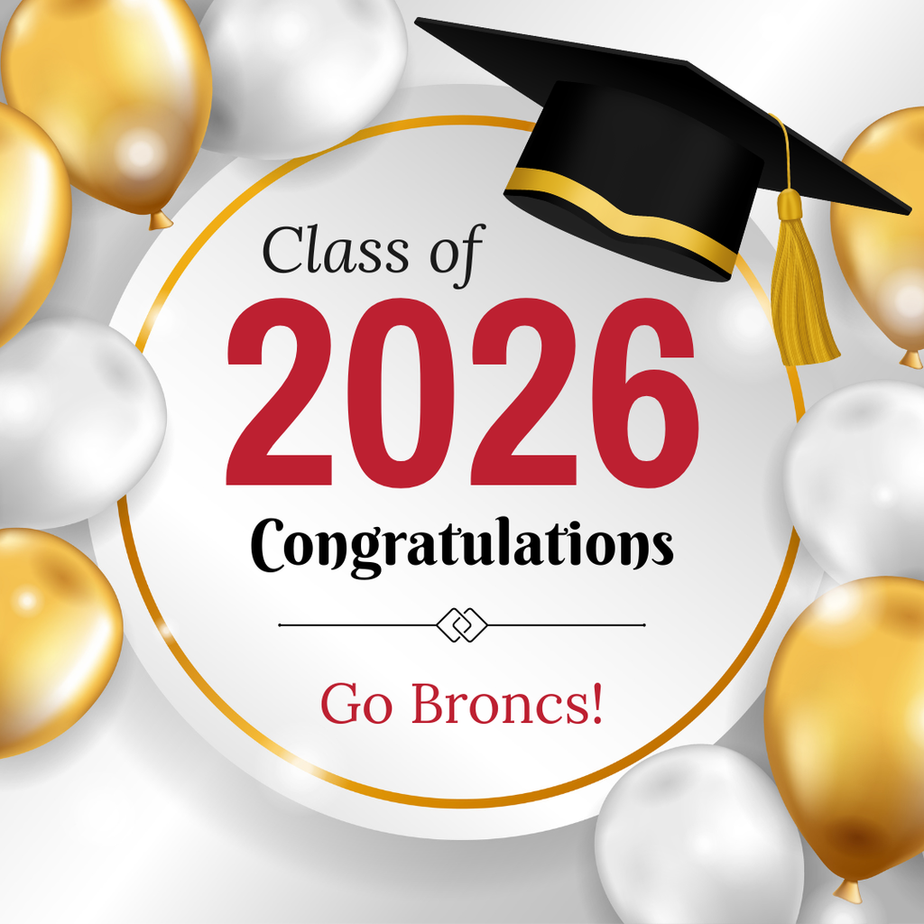 Congratulations Class of 2026.  Go Broncs!
