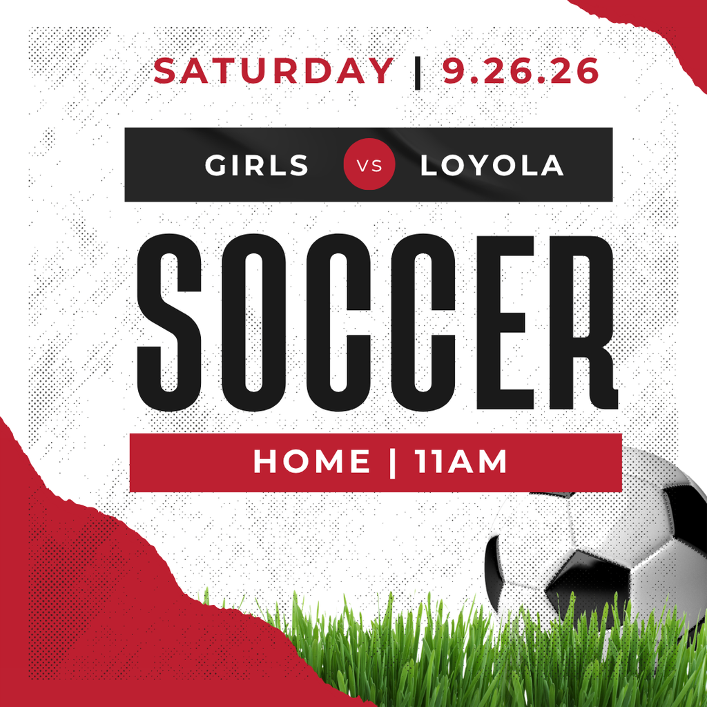 saturday, 9/26/26 girls soccer vs loyola at home @ 11am