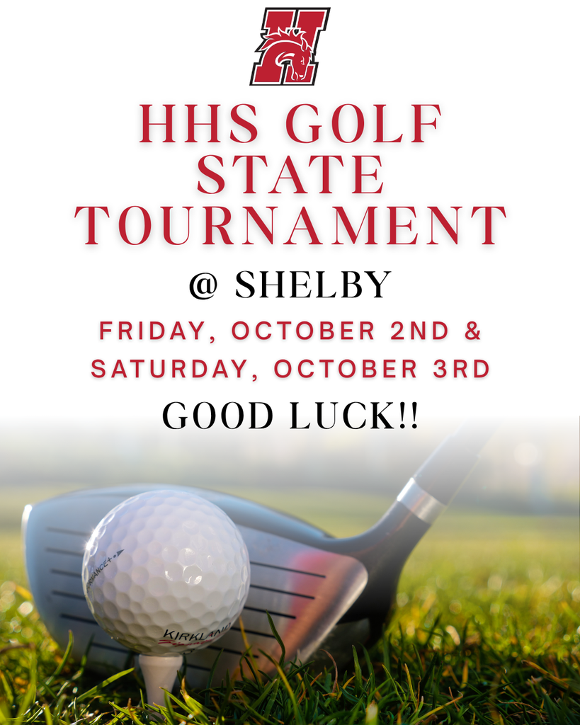 hhs golf state tournament @ shelby friday, oct 2nd & saturday, october 3rd, good luck!
