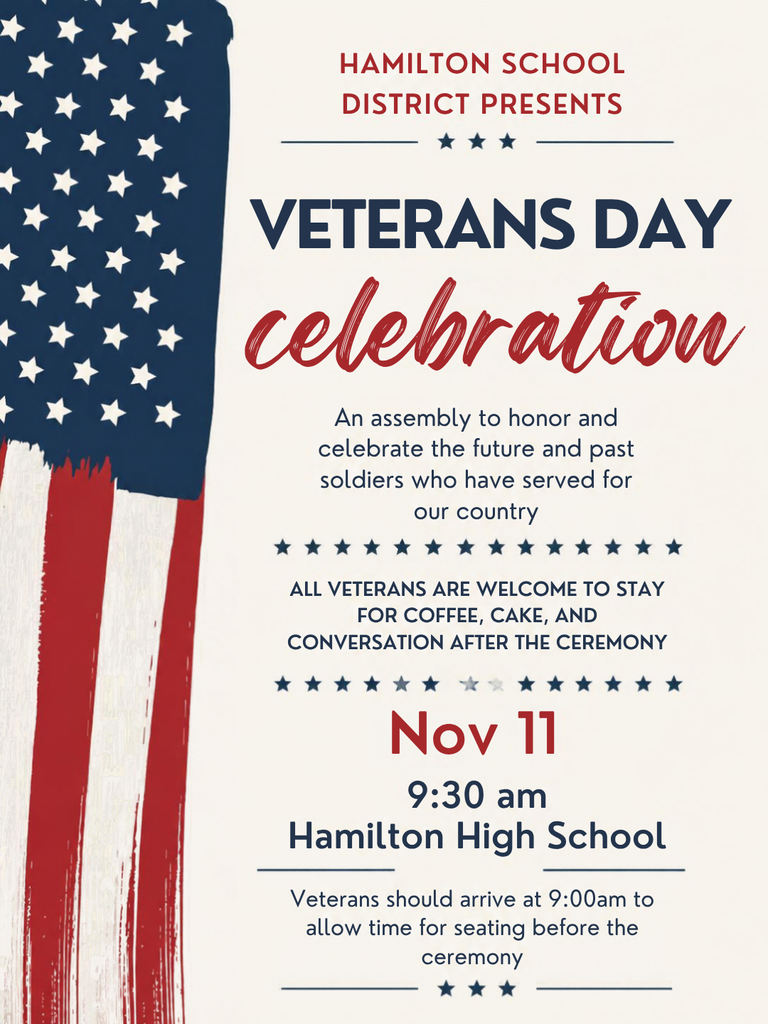 hamilton school district veterans day assembly nov 11, 9;30am at hamilton high school