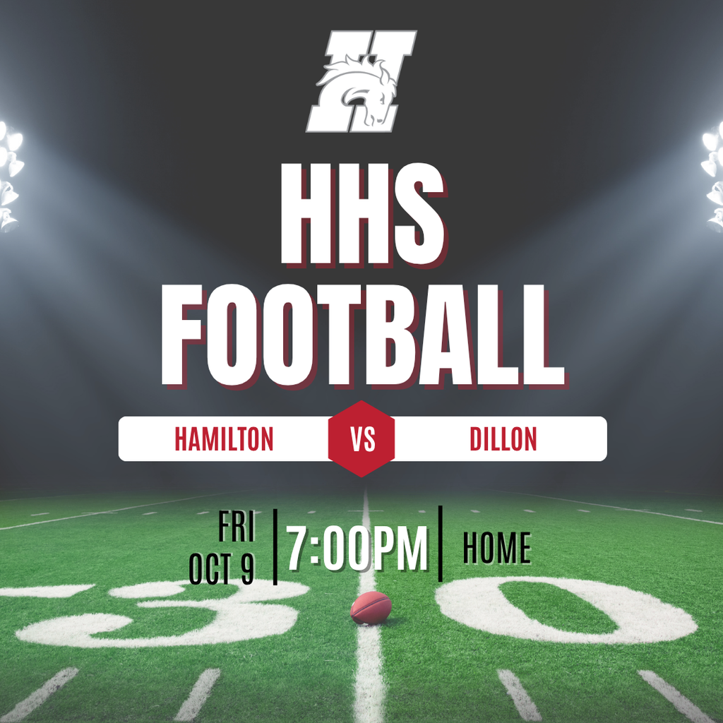 hhs football hamilton vs dillon at home on fri, oct 9 @ 7PM at the hamilton athletic complex