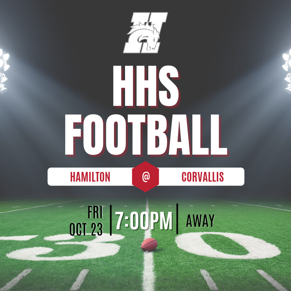 hhs football, hamilton @ corvallis, friday, oct 23, 7PM, away