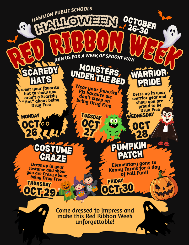 Flyer listing dress up days for Red Ribbon Week, October 26th Wear a Hat, October 27th PJ day, Oct 28th Pride day, October 29th Wear your Costume, October 30th Pumpkin Patch for Elementary. 