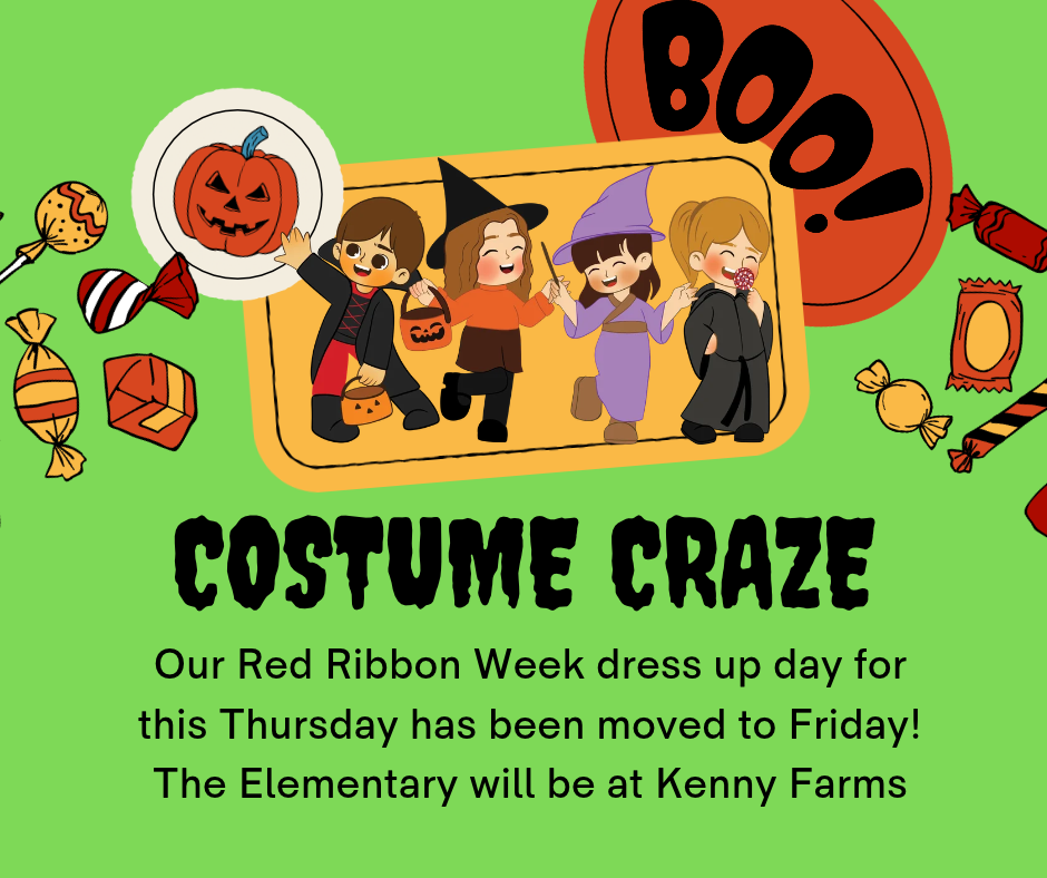Our Red Ribbon Week dress up day for this Thursday has been moved to Friday! The Elementary will be at Kenny Farms