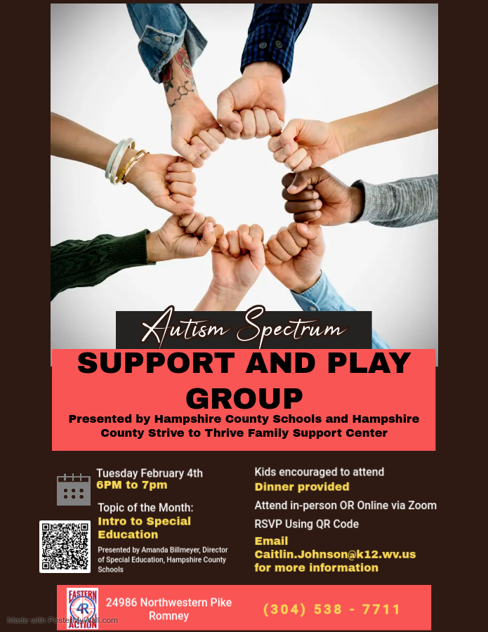 Flyer for an Autism Spectrum Support and Play Group event. The top of the flyer features an image of multiple hands forming a circle with fists touching. Below, the title reads 'Autism Spectrum SUPPORT AND PLAY GROUP' in bold text. The event is presented by Hampshire County Schools and Hampshire County Strive to Thrive Family Support Center. The event is scheduled for Tuesday, February 4th, from 6 PM to 7 PM. The topic of the month is 'Intro to Special Education,' presented by Amanda Billmeyer, Director of Special Education at Hampshire County Schools. Kids are encouraged to attend, and dinner will be provided. Attendees can join in-person or online via Zoom, with RSVP available through a QR code. For more information, attendees can email Caitlin.Johnson@k12.wv.us. The flyer includes the location: 24986 Northwestern Pike, Romney, with a contact phone number (304) 538-7711. The Eastern Region Autism logo is at the bottom left corner. The background is brown with red and black text boxes highlighting key information.