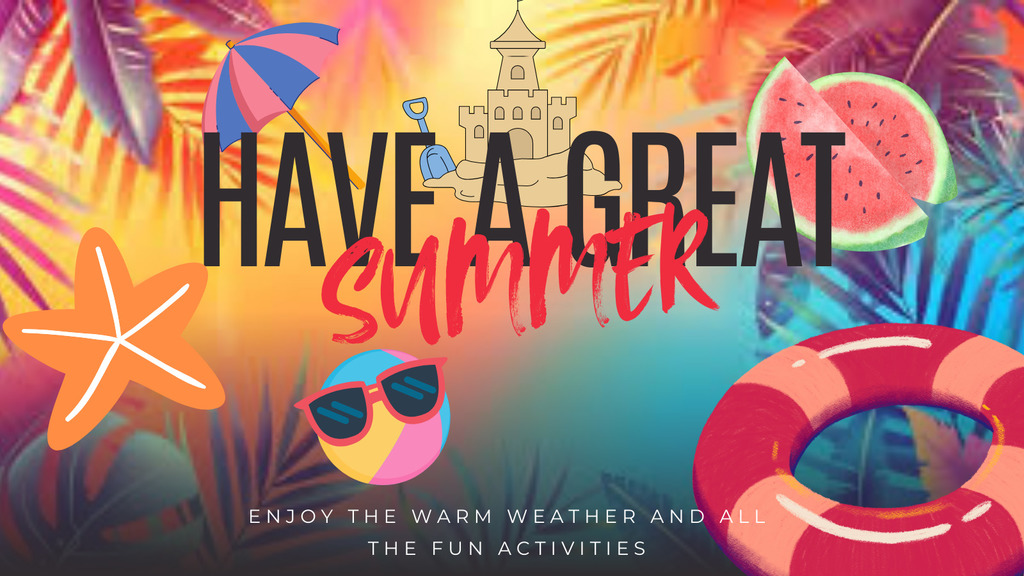 Have a great Summer picture.
