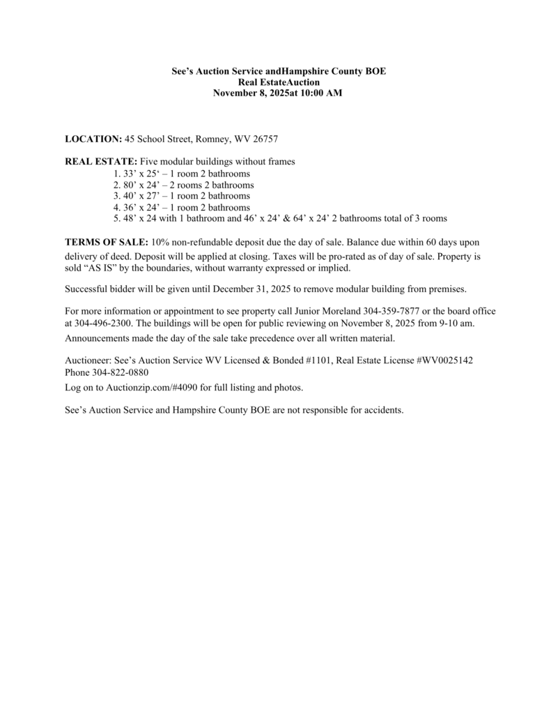 Flyer announcing a real estate auction hosted by See’s Auction Service and the Hampshire County Board of Education on November 8, 2025, at 10:00 AM. The auction includes five modular buildings located at 45 School Street, Romney, WV. Details include room and bathroom counts for each building, sale terms requiring a 10% non-refundable deposit, and removal by December 31, 2025. Contact information for Junior Moreland, the board office, and See’s Auction Service is provided along with a link to AuctionZip.com for photos.