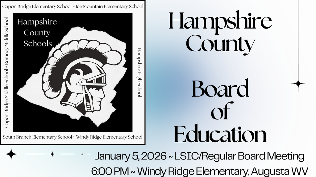 Graphic announcing the Hampshire County Board of Education LSIC and regular meeting on January 5, 2026, at 6:00 p.m. The meeting will be held at Windy Ridge Elementary School in Augusta, West Virginia. The image includes the Hampshire County Schools logo and school names displayed around the border.