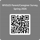 WVSLES Parent/Caregiver Survey, Spring 2026 QR Code on a field of gray.