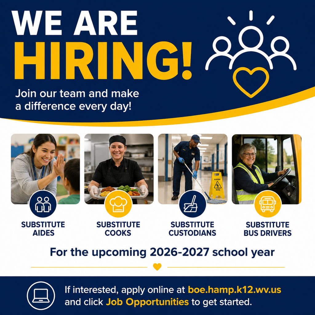 **Alt Text:** A Hampshire County Schools hiring graphic with a navy blue, gold, and white color scheme. Large text at the top reads, "WE ARE HIRING!" followed by "Join our team and make a difference every day!" Four photos highlight the available substitute positions: a substitute aide working with a student, a substitute cook serving a meal, a substitute custodian cleaning a school hallway, and a substitute bus driver behind the wheel of a school bus. Below the photos, text reads, "For the upcoming 2026-2027 school year." At the bottom, the graphic says, "If interested, apply online at boe.hamp.k12.wv.us and click Job Opportunities to get started."