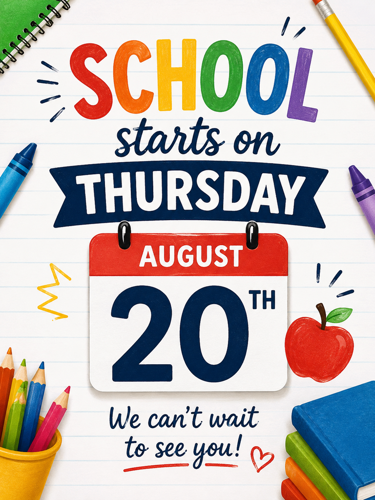 Colorful back-to-school graphic on a lined notebook paper background announcing, “School starts on Thursday, August 20th. We can’t wait to see you!” The design includes a calendar showing August 20, colorful pencils and crayons, stacked books, a red apple, and school-themed doodles.
