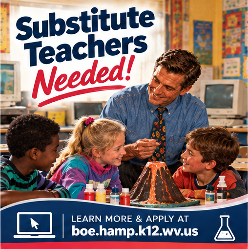 Colorful, 1990s-inspired classroom illustration featuring a smiling male teacher helping a group of elementary students with a science volcano project. Students wear brightly colored clothing, and older classroom computers are visible in the background. The graphic reads "Substitute Teachers Needed!" and includes the website boe.hamp.k12.wv.us.