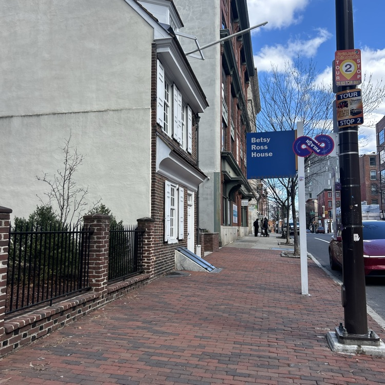 Betsy Ross’s house, she made the five pointed star flag for George Washington
