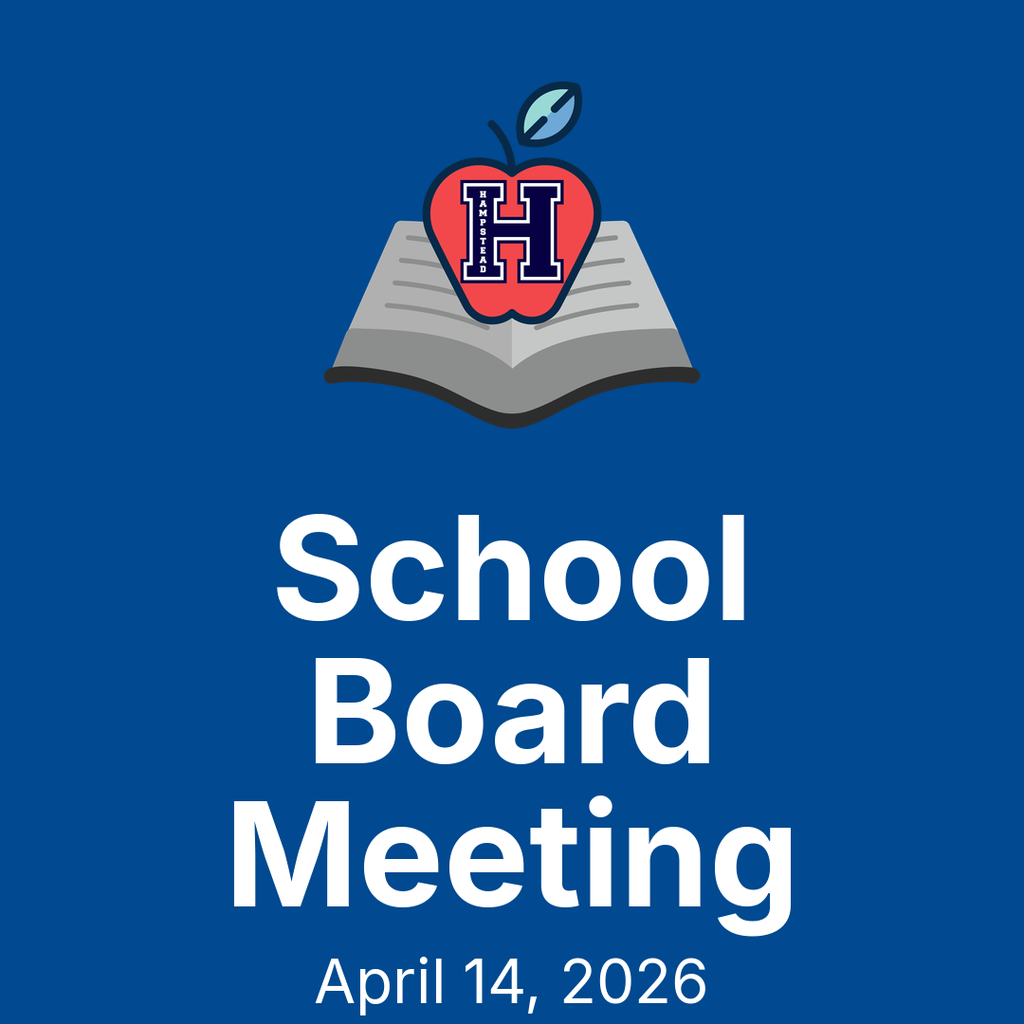 District Logo; An apple sitting on an open book. The apple has a blue H on it with the word Hampstead written inside of the H. The text below the logo says "School Board Meeting  April 14, 2026"