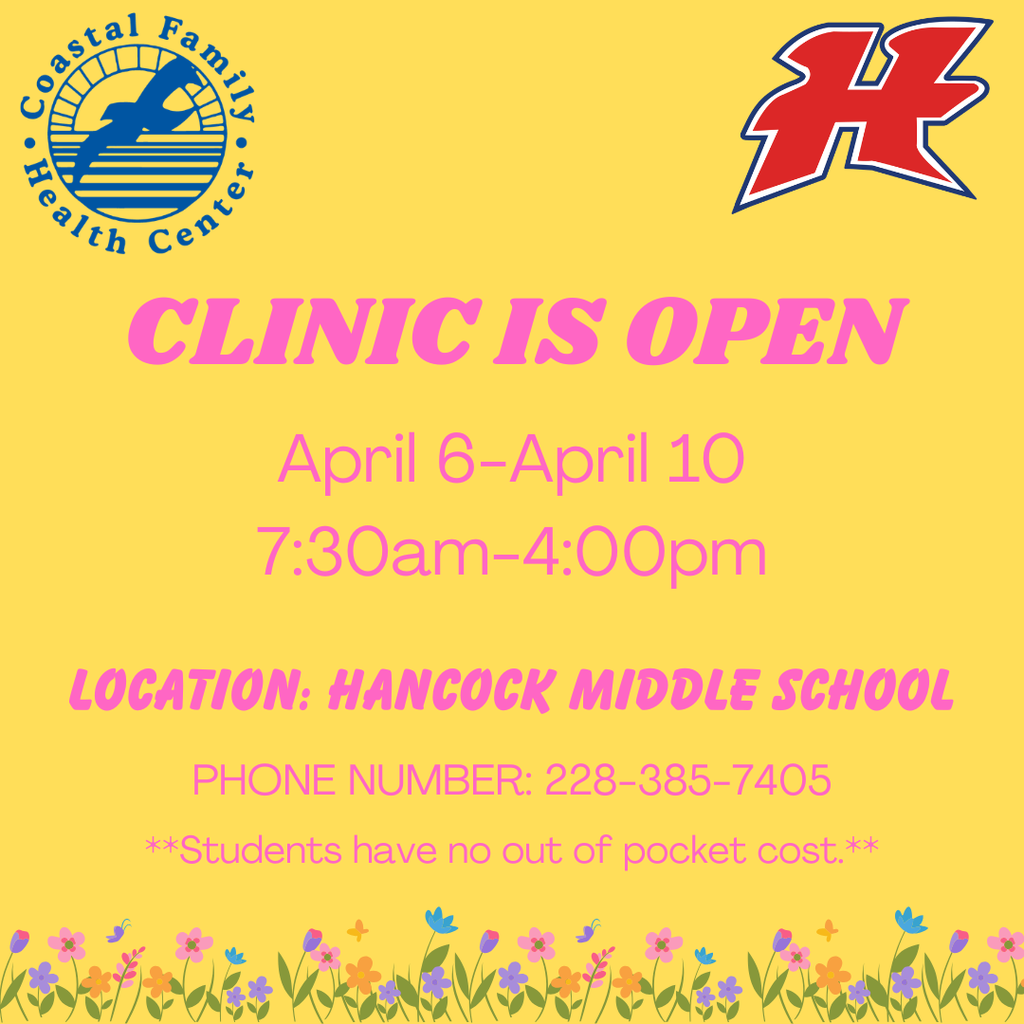 Clinic is open April 6-10 at Hancock Middle School. Phone number is 228-385-7405