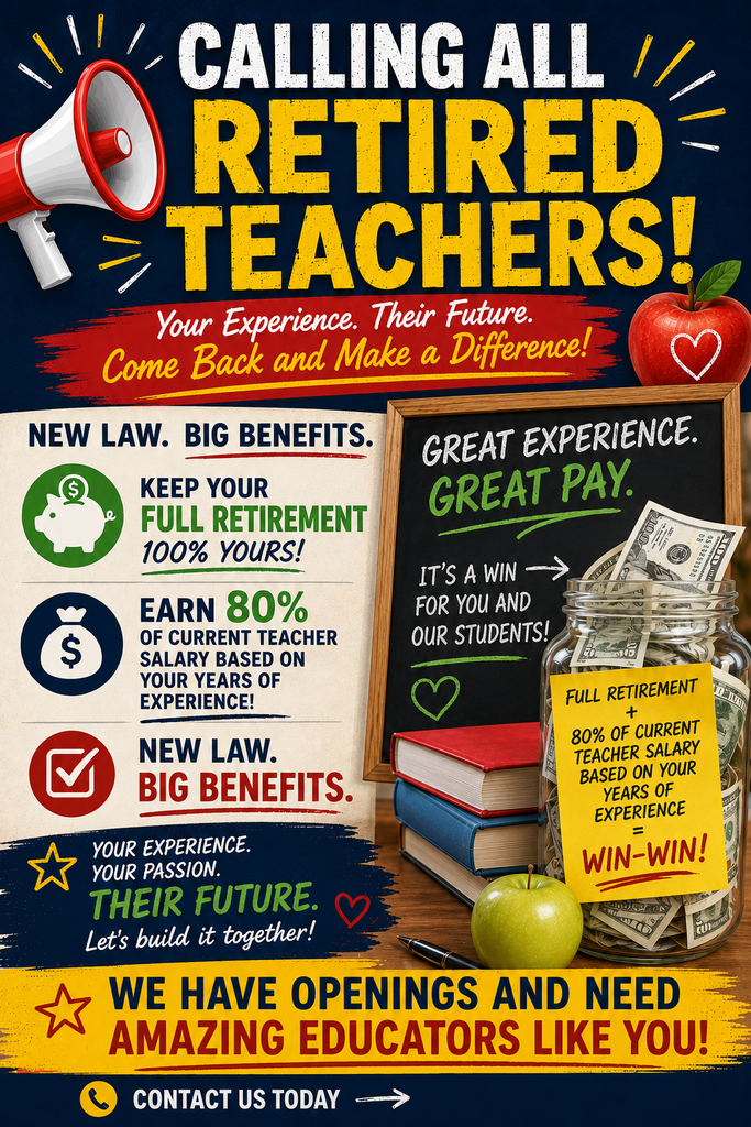 Calling Retired Teachers.  Earn 100% Retirement and 80% of current teacher salary based on years of experience.