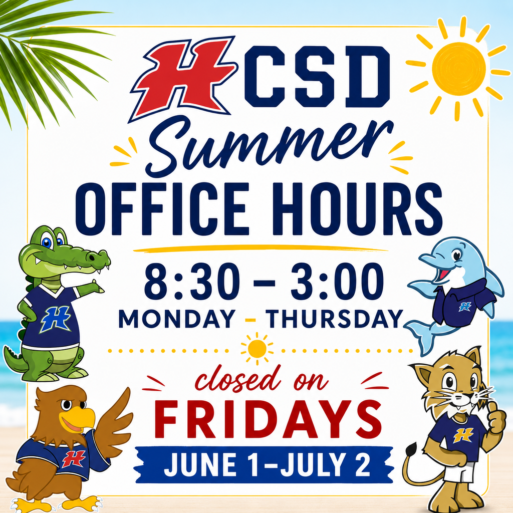HCSD Summer Office Hours 8:30-3pm Monday-Thursday and closed on Fridays.  June 1-July 2