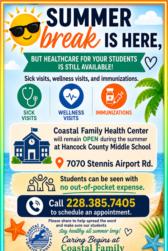Summer Break is Here. Coastal Family Health is open for summer at HMS 7070 Stennis Airport Rd.