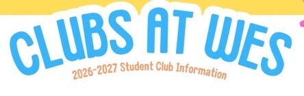 Clubs at WES: 2026-2027 student club information