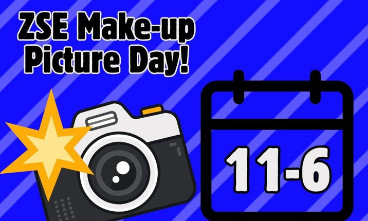 ZSE Make-up Picture Day! November 6th