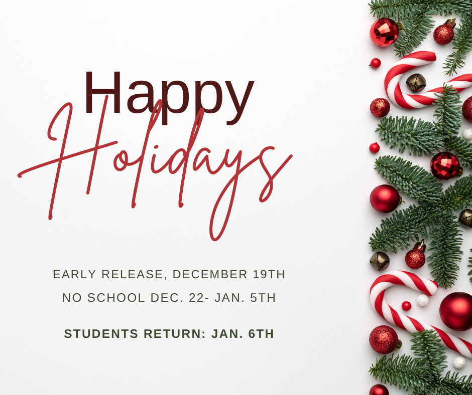 Early release Friday, Dec. 19th for the winter holidays