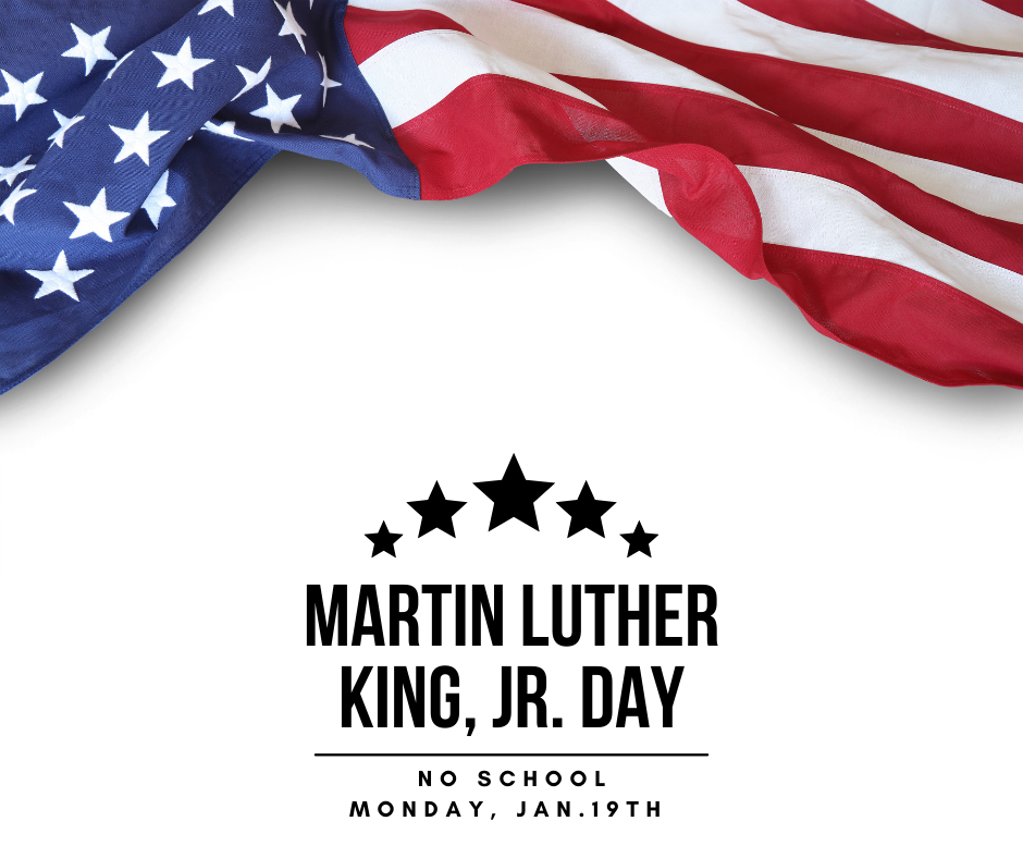 MLK Day - No School Jan. 19th