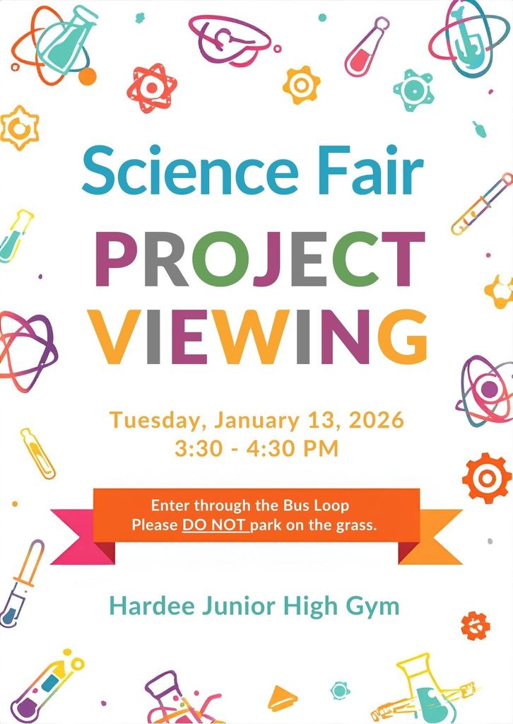 Come see the incredible hard work and innovation of our students at the Hardee Junior High Science Fair! From brilliant experiments to creative discoveries, our students are ready to show you what they’ve learned.  📅 When: Tuesday, January 13th  ⏰ Time: 3:30 PM – 4:30 PM  📍 Location: Hardee Junior High Gym  Important Entry & Parking Info:  Please enter through the bus loop gate.  🚫 Reminder: Please DO NOT park on the grass.  We can’t wait to see you there! 🧬🧪🧫