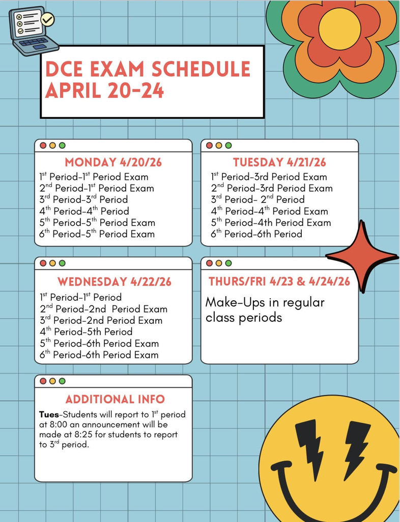 DCE Exam Schedule forApril 20-24. Block scheduling for Monday-Wednesday. Thursday and Friday are make-ups.