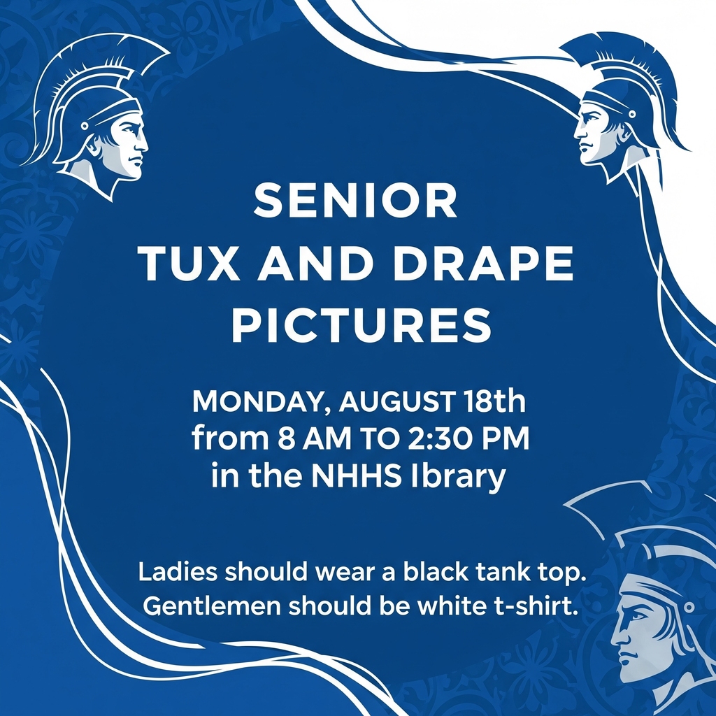 NHHS Senior Tux and Drape Pictures August 18th from 8AM-2:30 PM in NHHS library.