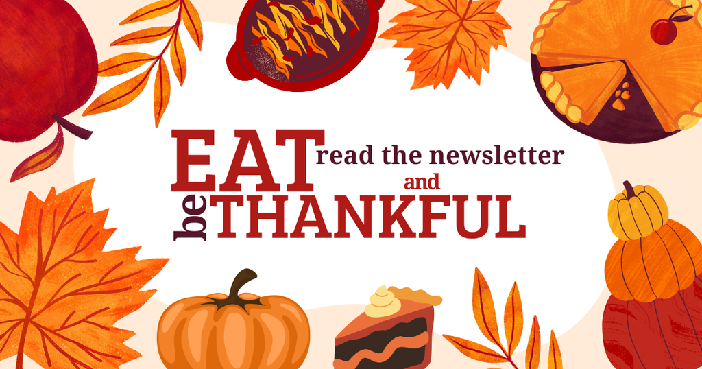 eat read the newsletter and be thankful