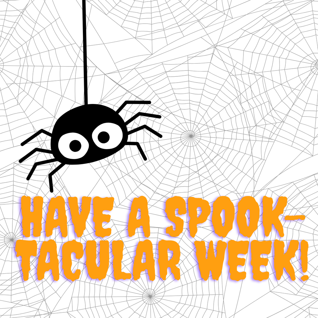 have a spooktacular week