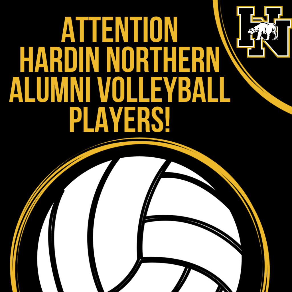 Black and yellow circular design with text "Attention Hardin Northern Alumni Volleyball Players!" White volleyball with black panels in center.